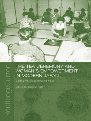 cover image of The Tea Ceremony and Women's Empowerment in Modern Japan